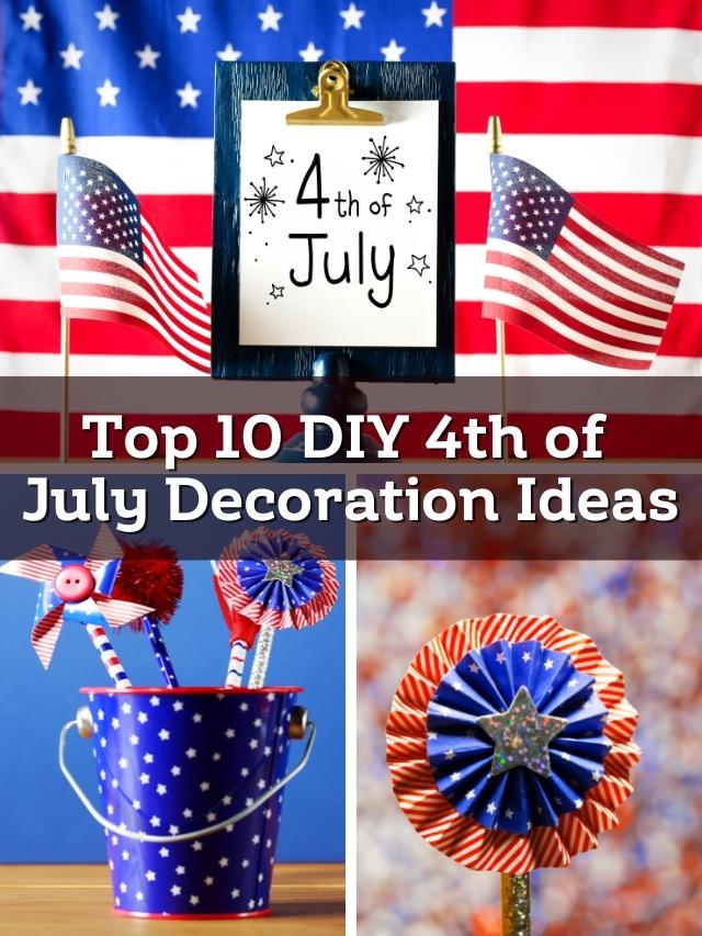 Top 10 DIY 4th of July Decoration Ideas 2022
