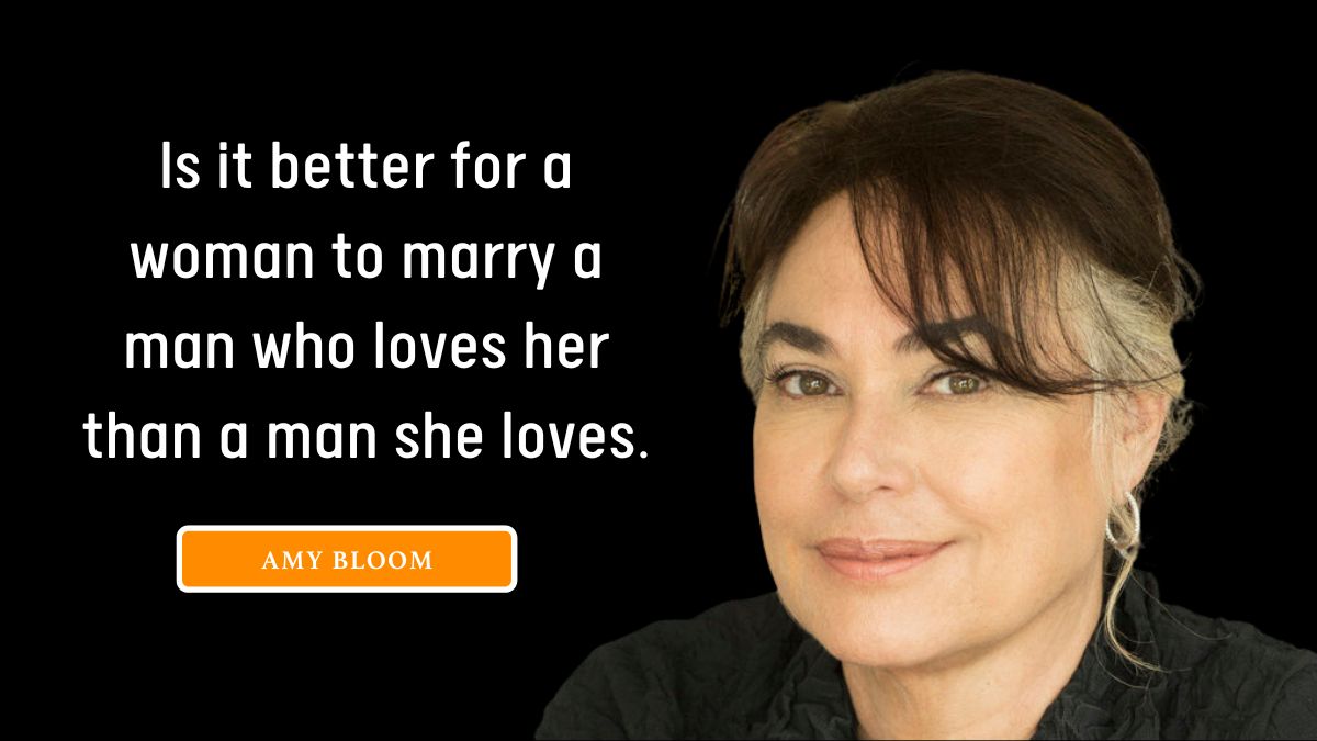 Top 40 Amy Bloom Quotes & Sayings With Images